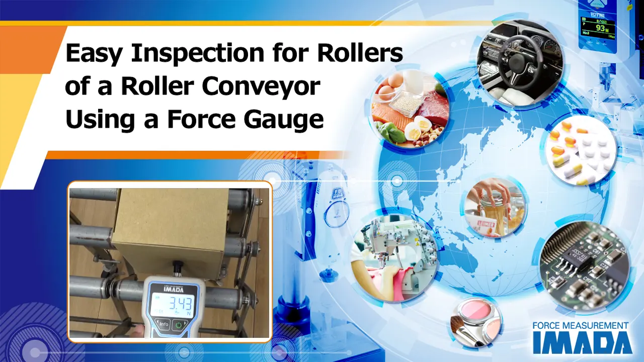 Easy Inspection for Rollers of a Roller Conveyor Using a Force Gauge