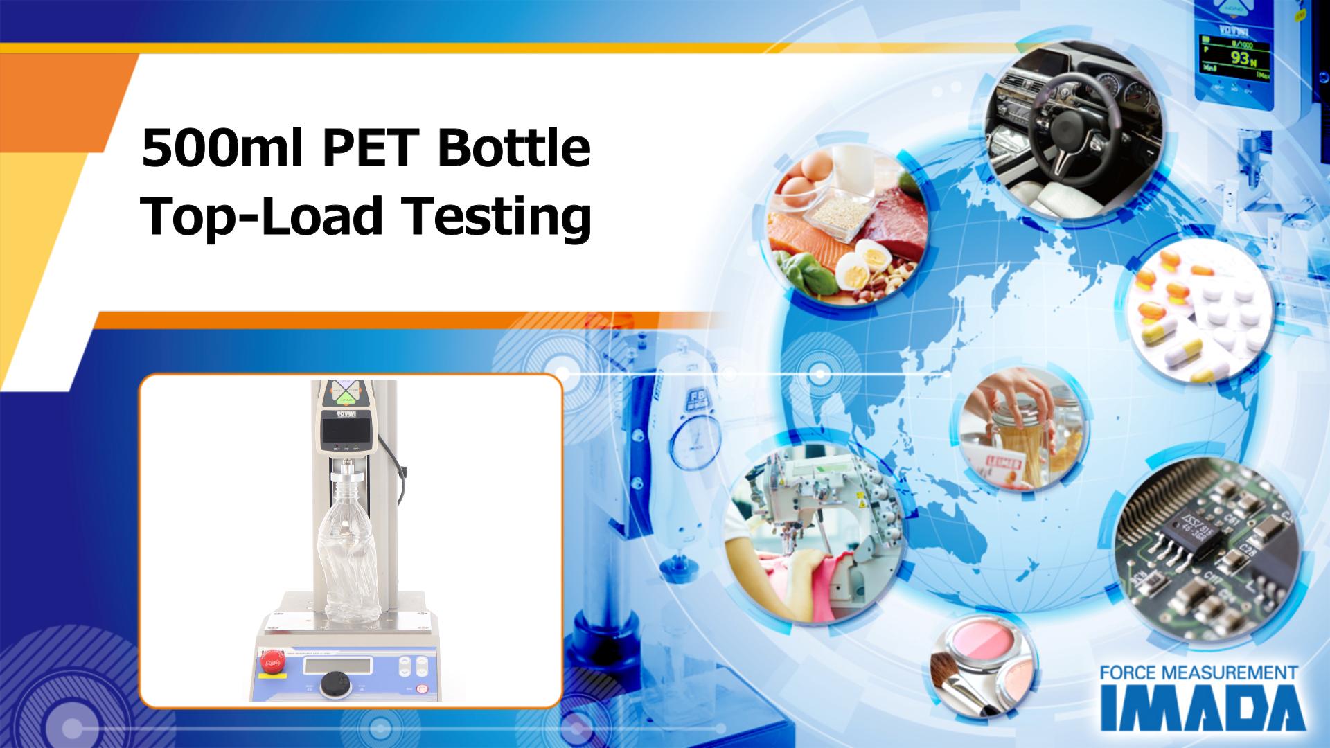 500ml PET Bottle Top-Load Testing